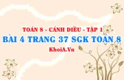Bài 4 trang 37 SGK Toán 8 tập 1 Cánh Diều